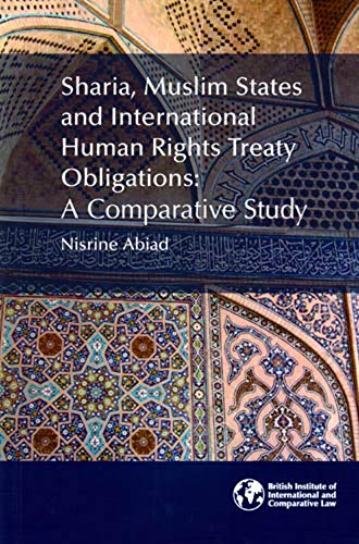 Stock image for Sharia, Muslim States and International Human Rights Treaty Obligations: A Comparative Study for sale by dsmbooks
