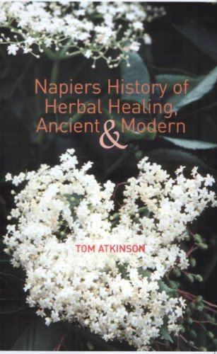 Beispielbild fr Napiers History of Herbal Healing, Ancient and Modern zum Verkauf von WorldofBooks