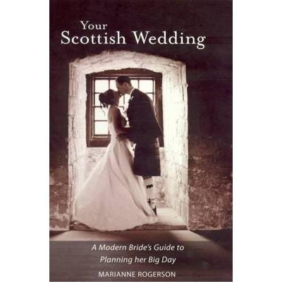 Beispielbild fr Your Scottish Wedding: The Modern Bride's Guide to Planning Her Big Day zum Verkauf von WorldofBooks