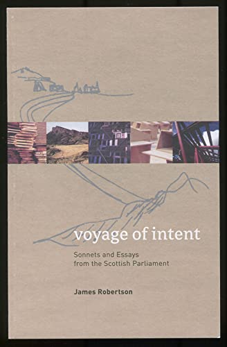 Stock image for Voyage of Intent: Sonnets and Essays from the Scottish Parliament for sale by Green Street Books