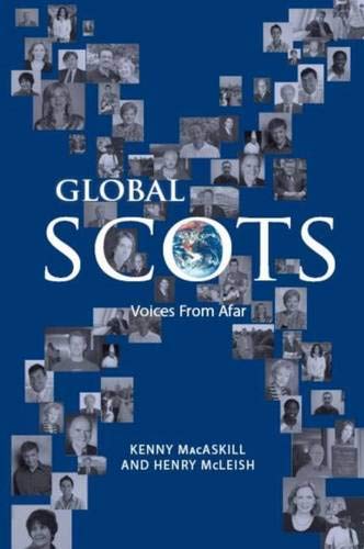 Beispielbild fr Global Scots: Making it in the Modern World zum Verkauf von AwesomeBooks