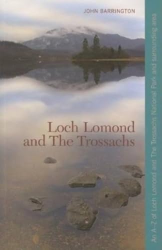 Beispielbild fr Loch Lomond and the Trossachs: An A-Z of Loch Lomond and the Trossachs National Park and Surrounding Area zum Verkauf von WorldofBooks