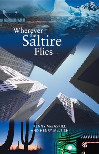 Beispielbild fr Wherever the Saltire Flies zum Verkauf von Better World Books