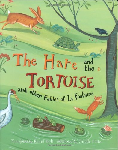 Stock image for The Hare and the Tortoise and other Fables of La Fontaine for sale by SecondSale