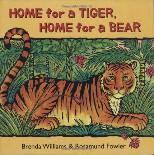 Stock image for Home for a Tiger, Home for a Bear for sale by Front Cover Books