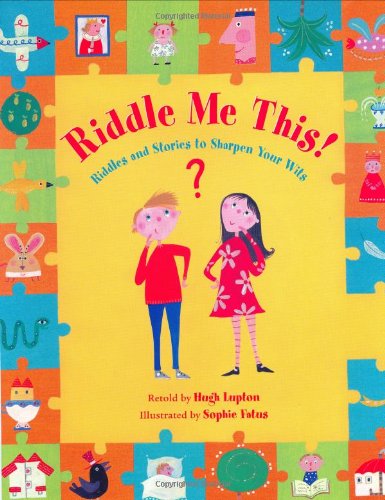 Imagen de archivo de Riddle Me This! : Riddles and Stories to Sharpen Your Wits a la venta por Better World Books