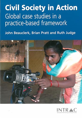 Stock image for Civil Society in Action: Global case studies in a practice-based framework for sale by MusicMagpie