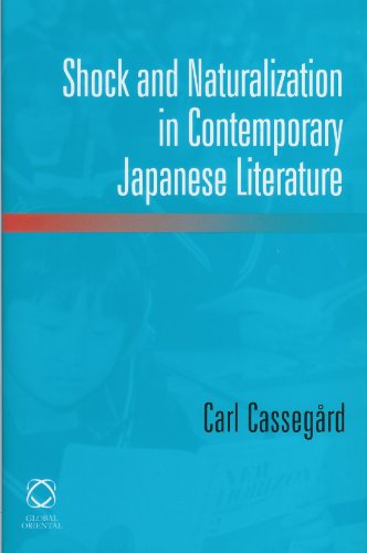Beispielbild fr Shock and Naturalization in Contemporary Japanese Literature zum Verkauf von BooksElleven