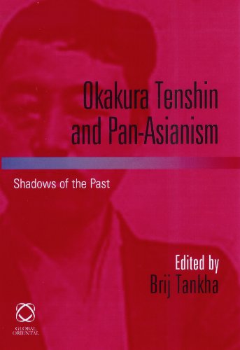 Stock image for Okakura Tenshin and Pan-asianism: Shadows of the Past for sale by Revaluation Books