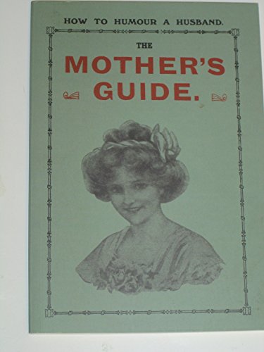 9781905253128: How to Humour a Husband: The Mother's Guide