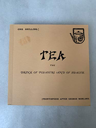 9781905253159: TEA: The Drink of Pleasure and of Health