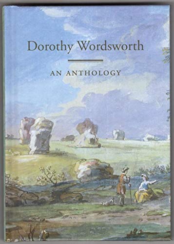 Beispielbild fr Dorothy Wordsworth 1771-1855: An Anthology zum Verkauf von WorldofBooks