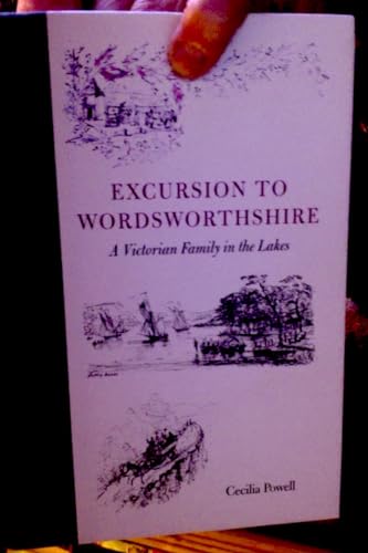 Stock image for EXCURSION TO WORDSWORTHSHIRE A Victorian Family in the Lakes for sale by Wonder Book