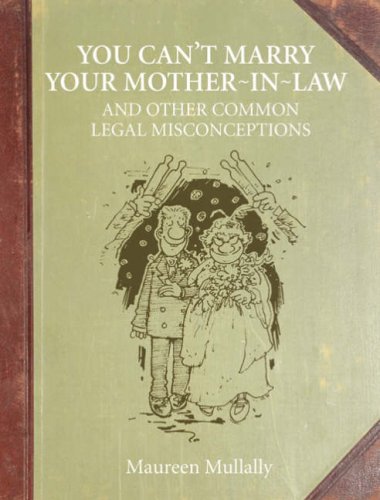 9781905261284: You Can't Marry Your Mother-in-law, and Other Common Legal Misconceptions