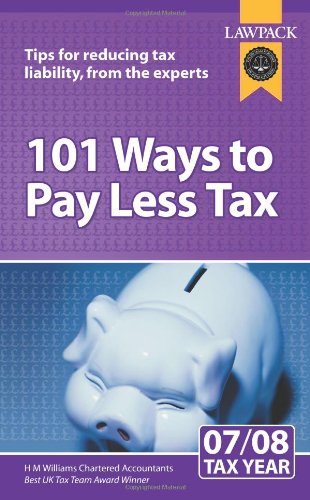 Stock image for 101 WAys To Pay Less Tax 2007/08: Tips for Reducing Tax Liability, from the Experts for sale by WorldofBooks