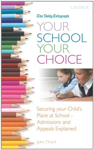 Beispielbild fr Your School Your Choice: How to Secure a Place at the School of Your Choice and Prepare a Successful Appeal If You Don't zum Verkauf von WorldofBooks