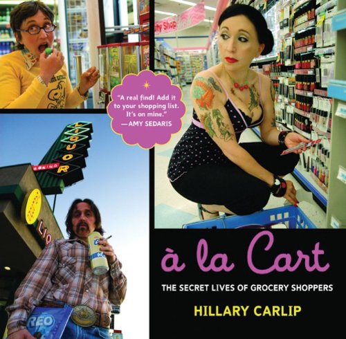 Stock image for a la Cart: The Secret Lives of Grocery Shoppers for sale by ThriftBooks-Atlanta