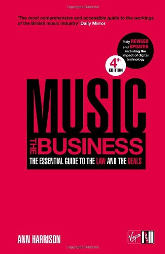 9781905264278: Music: The Business: The Essential Guide to the Law and the Deals