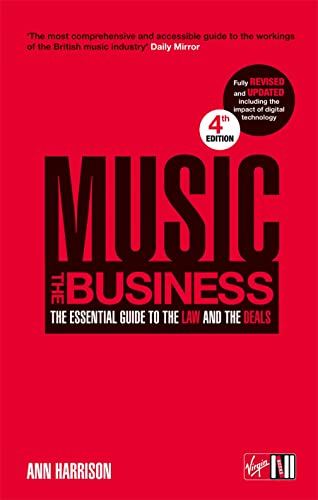 9781905264278: Music: The Business: The Essential Guide to the Law and the Deals