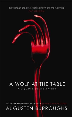 Imagen de archivo de A Wolf at the Table: A Memoir of My Father a la venta por ThriftBooks-Dallas