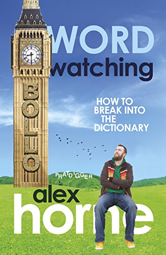 Imagen de archivo de Wordwatching: How to Break into the Dictionary a la venta por Hafa Adai Books
