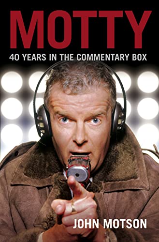 9781905264681: Motty: Forty Years in the Commentary Box