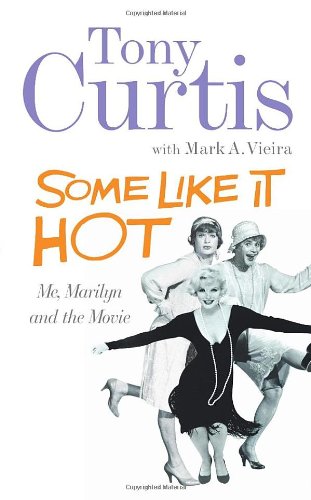 Beispielbild fr Some Like It Hot: Me, Marilyn and the Movie zum Verkauf von MusicMagpie