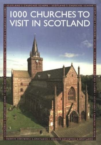 Imagen de archivo de 1000 Churches to Visit in Scotland 2005 a la venta por AwesomeBooks