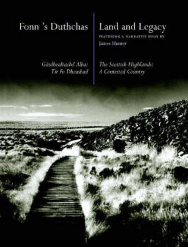 9781905267064: Fonn's Dutchas Land and Legacy: Gaidhealtachd Alba: Tir Fo Dheasbad [Idioma Ingls]