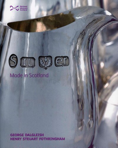 Beispielbild fr Silver: Made in Scotland zum Verkauf von WorldofBooks