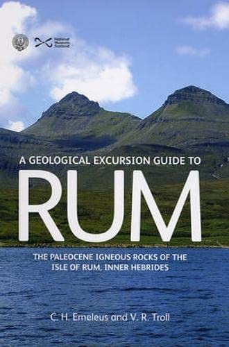 Imagen de archivo de Geological Excursion Guide to Rum: The Paleocene Igneous Rocks of the Isle of Rum, Inner Hebrides a la venta por Monster Bookshop