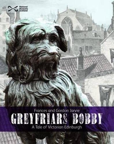 Beispielbild fr Greyfriars Bobby: A Tale of Victorian Edinburgh zum Verkauf von WorldofBooks