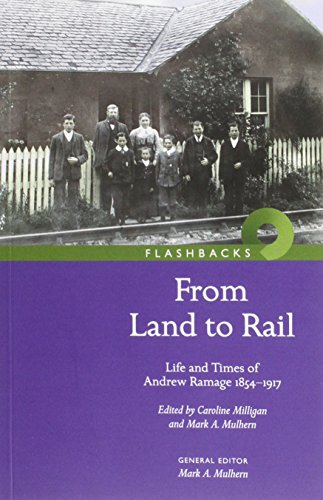 From Land to Rail: The Life of Andrew Ramage, 1854-1917 (9781905267699) by Andrew Ramage