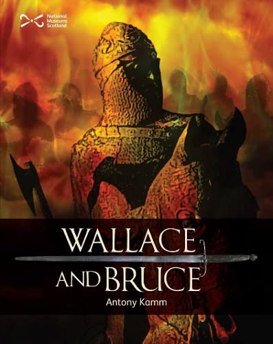 Imagen de archivo de Wallace & Bruce: Two Scottish Heroes (Scottie Books) a la venta por WorldofBooks