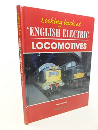 Imagen de archivo de Looking back at English Electric Locomotives a la venta por WorldofBooks