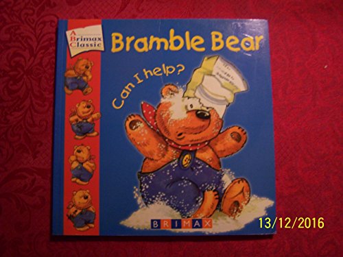 Stock image for Bramble Bear Can I Help - A Brimax Classic for sale by Wonder Book