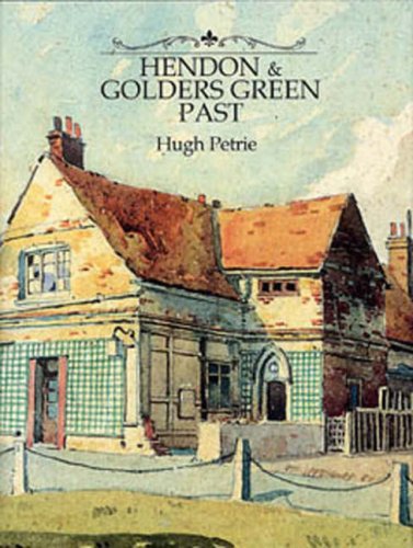 Beispielbild fr Hendon and Golders Green Past zum Verkauf von WorldofBooks