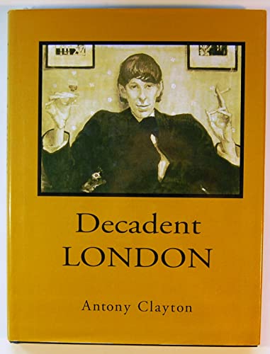 9781905286072: Decadent London: Fin De Siecle City