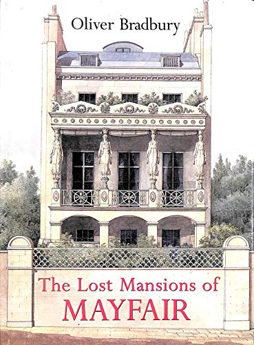 Stock image for The Lost Mansions of Mayfair for sale by Books Unplugged