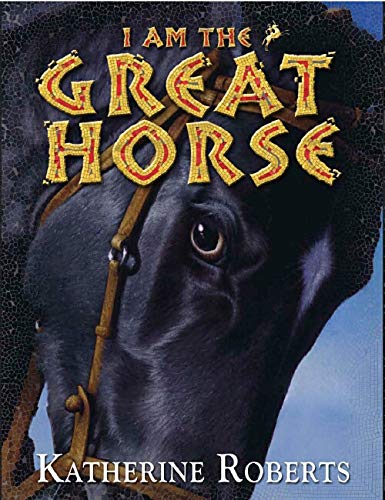 Beispielbild fr I am the Great Horse zum Verkauf von WorldofBooks