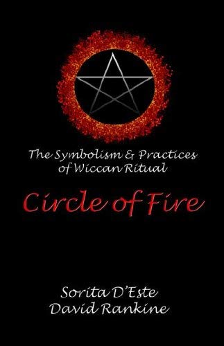 Beispielbild fr Circle of Fire: The Symbolism & Practices of Wiccan Ritual zum Verkauf von Wonder Book