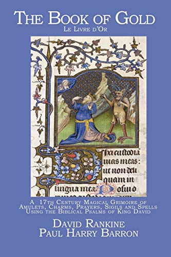 9781905297283: The Book Of Gold: A 17th Century Magical Grimoire of Amulets, Charms, Prayers, Sigils and Spells Using the Biblical Psalms of King David