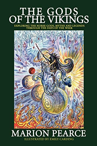 Beispielbild fr The Gods of the Vikings: Exploring the Norse Gods, Myths and Legends through the Days of the Week zum Verkauf von ThriftBooks-Dallas