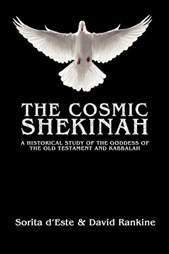 Stock image for The Cosmic Shekinah A historical study of the goddess of the Old Testament and Kabbalah for sale by PBShop.store US