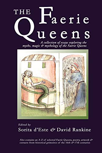 9781905297641: The Faerie Queens: A Collection of Essays Exploring the Myths, Magic and Mythology of the Faerie Queens
