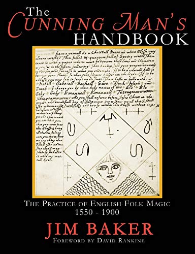 Beispielbild fr The Cunning Man's Handbook: The Practice of English Folk Magic 1550-1900 zum Verkauf von BooksRun