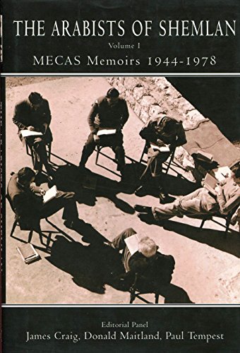 Beispielbild fr Arabists of Shemlan: Extracts from the MECAS Memoirs 1944-1978 zum Verkauf von WorldofBooks