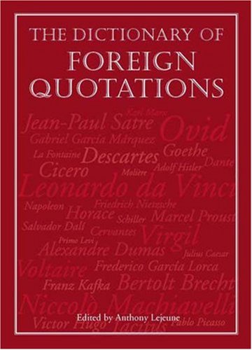 Dictionary of Foreign Quotations (9781905299232) by Lejeune, Anthony