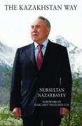 Imagen de archivo de The Kazakhstan Way a la venta por ThriftBooks-Dallas