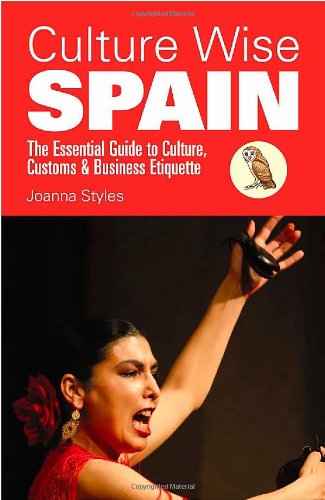 Imagen de archivo de Culture Wise Spain : The Essential Guide to Culture, Customs and Business Etiquette a la venta por Better World Books